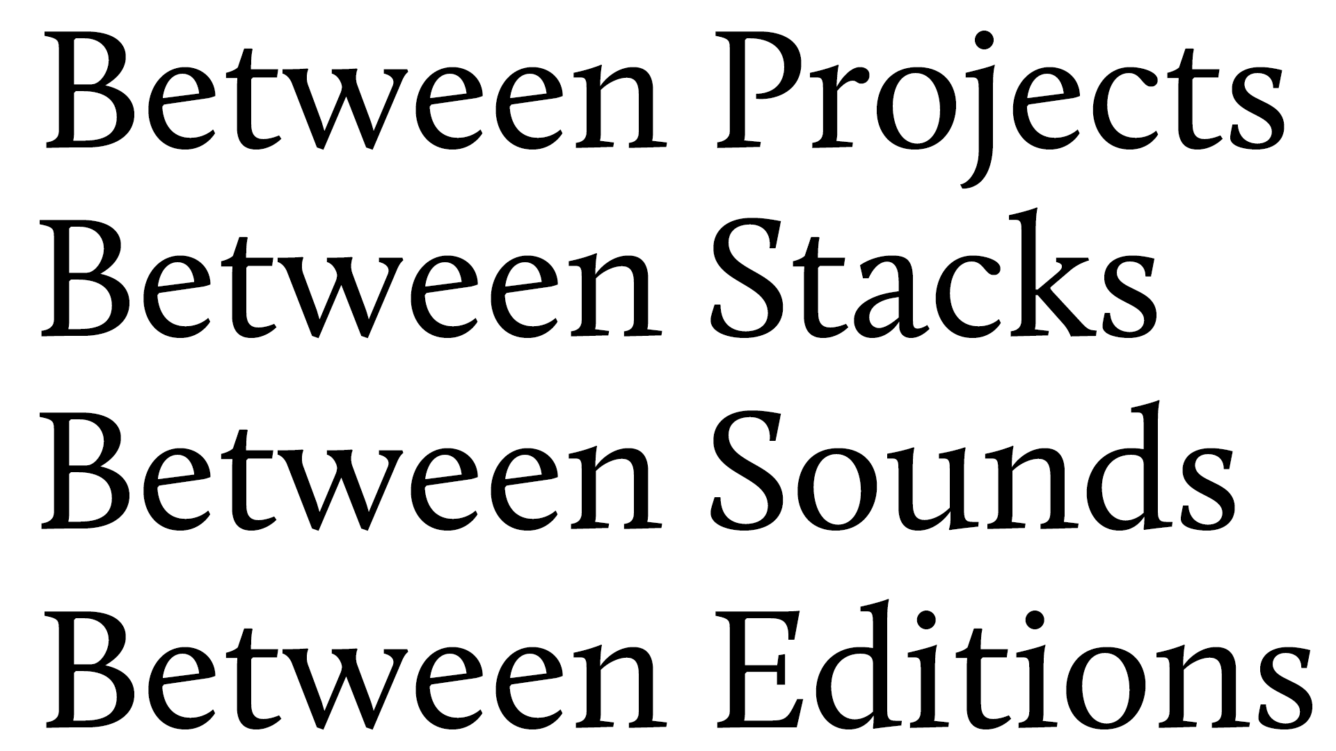 Early naming study: Between Projects, Between Stacks, Between Sounds, Between Editions